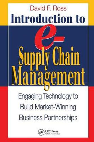 Cover image for Introduction to e-Supply Chain Management: Engaging Technology to Build Market-Winning Business Partnerships