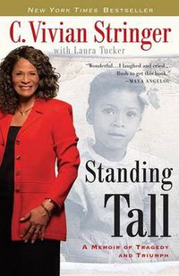 Cover image for Standing Tall: A Memoir of Tragedy and Triumph