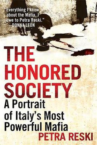 Cover image for The Honored Society: A Portrait of Italy's Most Powerful Mafia