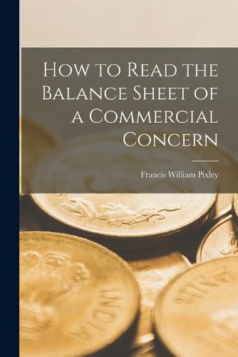 Cover image for How to Read the Balance Sheet of a Commercial Concern