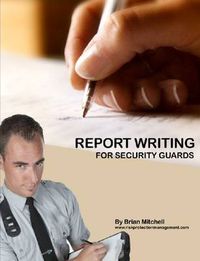 Cover image for Report Writing For Security Guards