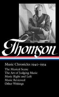 Cover image for Virgil Thompson: Music Chronicles 1940 - 1954