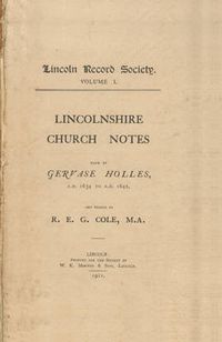 Cover image for Lincolnshire Church Notes made by Gervase Holles, AD 1634-1642