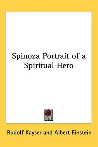 Cover image for Spinoza Portrait of a Spiritual Hero