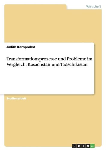 Cover image for Transformationsprozesse und Probleme im Vergleich: Kasachstan und Tadschikistan