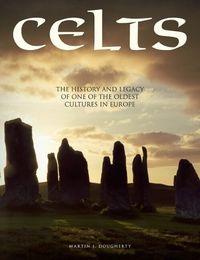 Cover image for Celts: The History and Legacy of One of the Oldest Cultures in Europe