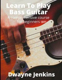 Cover image for Learn To Play Bass Guitar