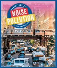 Cover image for Investigating Noise Pollution