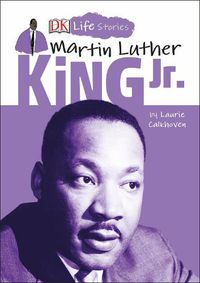 Cover image for DK Life Stories: Martin Luther King Jr.