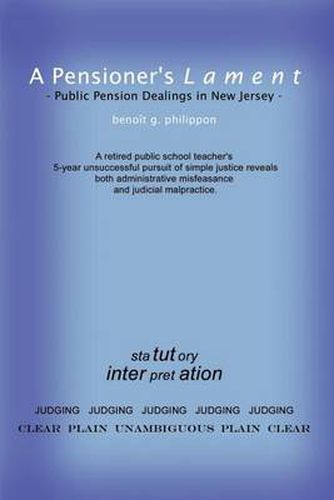 Cover image for A Pensioner's Lament: Public Pension Dealings in New Jersey