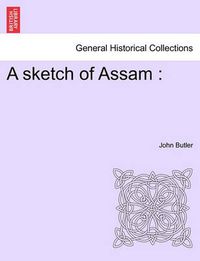 Cover image for A Sketch of Assam