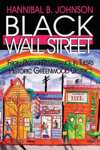 Cover image for Black Wall Street: From Riot to Renaissance in Tulsa's Historic Greenwood District