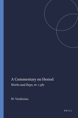 Cover image for A Commentary on Hesiod: Works and Days, vv. 1-382