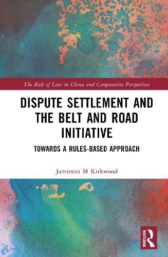 Cover image for Dispute Settlement and the Belt and Road Initiative