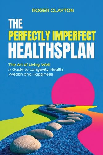 Cover image for The Perfectly Imperfect Healthsplan