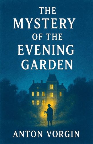 Cover image for The Mystery of the Evening Garden