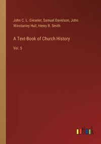Cover image for A Text-Book of Church History