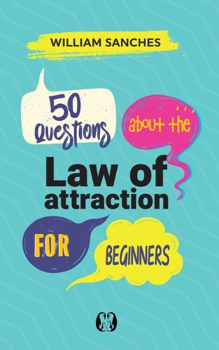 Cover image for 50 Questions about the Law of Attraction for Beginners