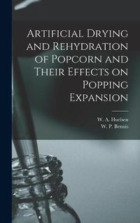 Cover image for Artificial Drying and Rehydration of Popcorn and Their Effects on Popping Expansion