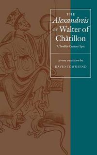 Cover image for The Alexandreis  of Walter of Chatilon: A Twelfth-Century Epic