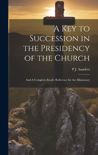 Cover image for A key to Succession in the Presidency of the Church