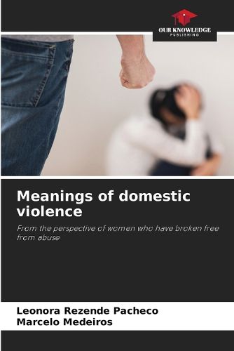 Cover image for Meanings of domestic violence