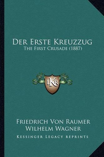 Cover image for Der Erste Kreuzzug: The First Crusade (1887)