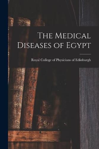 Cover image for The Medical Diseases of Egypt