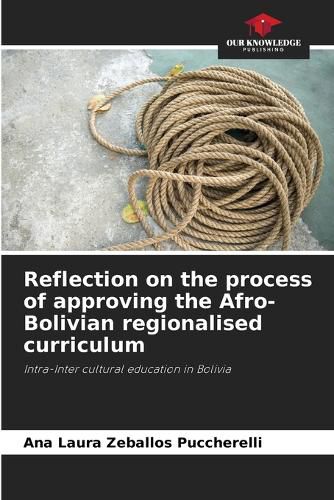 Cover image for Reflection on the process of approving the Afro-Bolivian regionalised curriculum