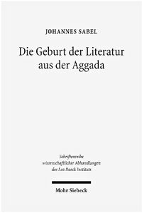 Cover image for Die Geburt der Literatur aus der Aggada: Formationen eines deutsch-judischen Literaturparadigmas