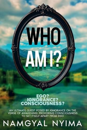 Cover image for Who Am I? Ego? Ignorance? Consciousness?