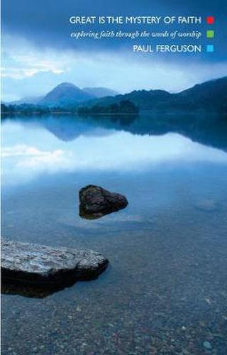 Cover image for Great is the Mystery of Faith: Exploring Faith Through the Words of Worship