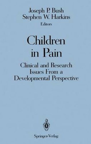 Cover image for Children in Pain: Clinical and Research Issues From a Developmental Perspective