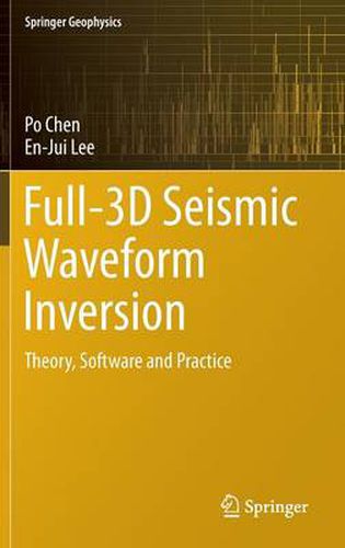 Cover image for Full-3D Seismic Waveform Inversion: Theory, Software and Practice