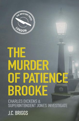 The Murder of Patience Brooke: Charles Dickens & Superintendent Jones Investigate