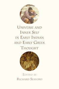 Cover image for Universe and Inner Self in Early Indian and Early Greek Thought