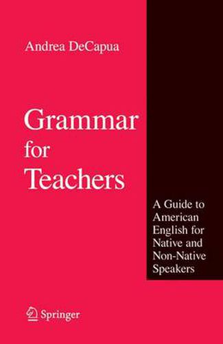 Cover image for Grammar for Teachers: A Guide to American English for Native and Non-Native Speakers