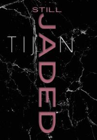 Cover image for Still Jaded (Jaded Series Book 2 Hardcover)