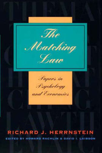 Cover image for The Matching Law: Papers in Psychology and Economics