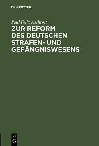 Cover image for Zur Reform Des Deutschen Strafen- Und Gefangniswesens