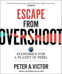 Cover image for Escape from Overshoot: Economics for a Planet in Peril