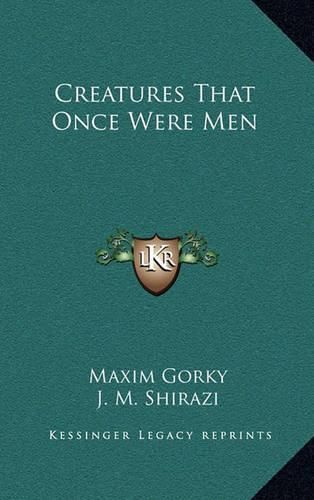Cover image for Creatures That Once Were Men