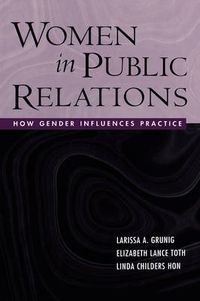 Cover image for Women in Public Relations: How Gender Influences Practice