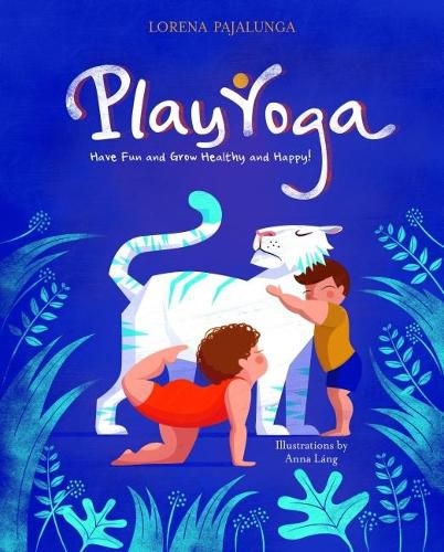 Play Yoga: Have Fun and Grow Healthy and Happy