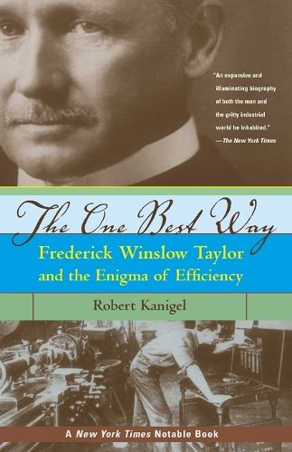 Cover image for The One Best Way: Frederick Winslow Taylor and the Enigma of Efficiency