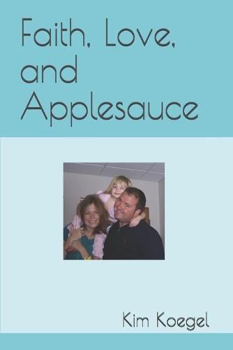 Cover image for Faith, Love, and Applesauce