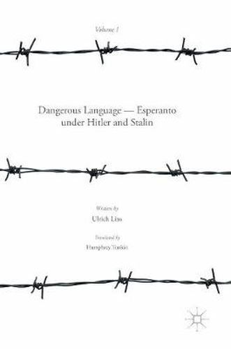 Cover image for Dangerous Language - Esperanto under Hitler and Stalin