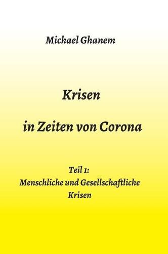 Cover image for Krisen in Zeiten von Corona: Teil 1: Menschliche und Gesellschaftliche Krisen
