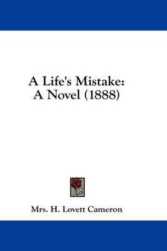 Cover image for A Life's Mistake: A Novel (1888)