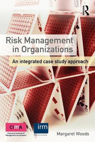 Risk Management in Organizations: An Integrated Case Study Approach